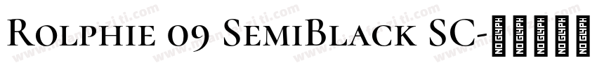 Rolphie 09 SemiBlack SC字体转换